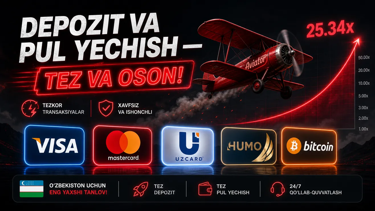 Aviator kazino depozit va pul yechish usullari: UzCard, Humo, Visa, kripto O'zbekiston